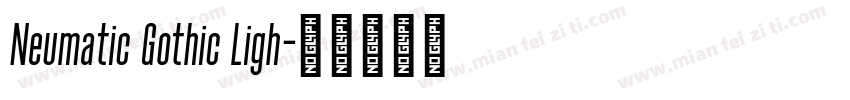Neumatic Gothic Ligh字体转换